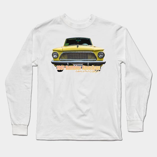 1961 Rambler American Convertible Long Sleeve T-Shirt by Gestalt Imagery